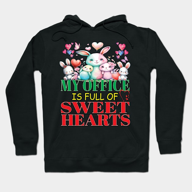 Cute My Office Is Full Of Sweet Hearts Valentines Day Co-Workers Hoodie by Envision Styles